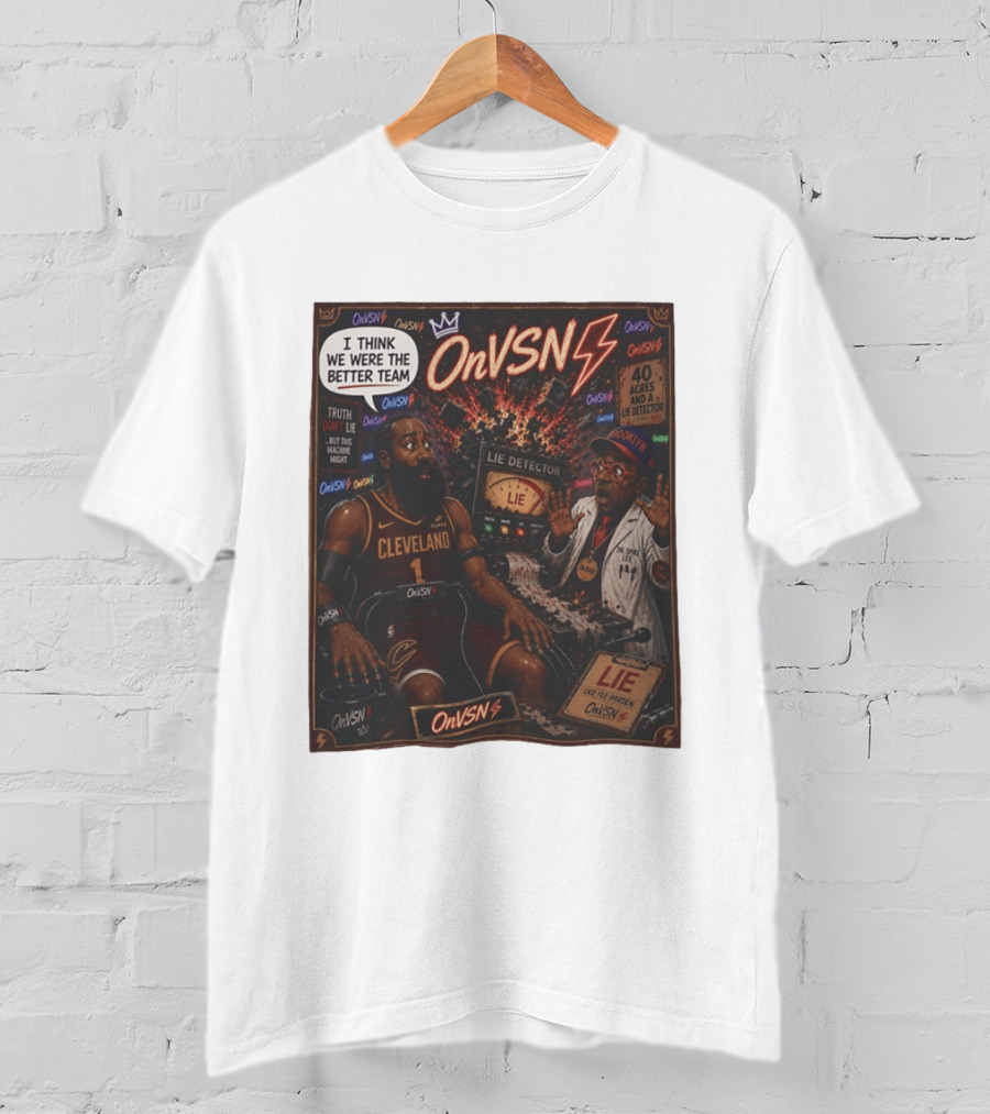 James Harden Dr Spike Lee Lie Detector I Think We Were The Better Team Cleveland T-Shirt