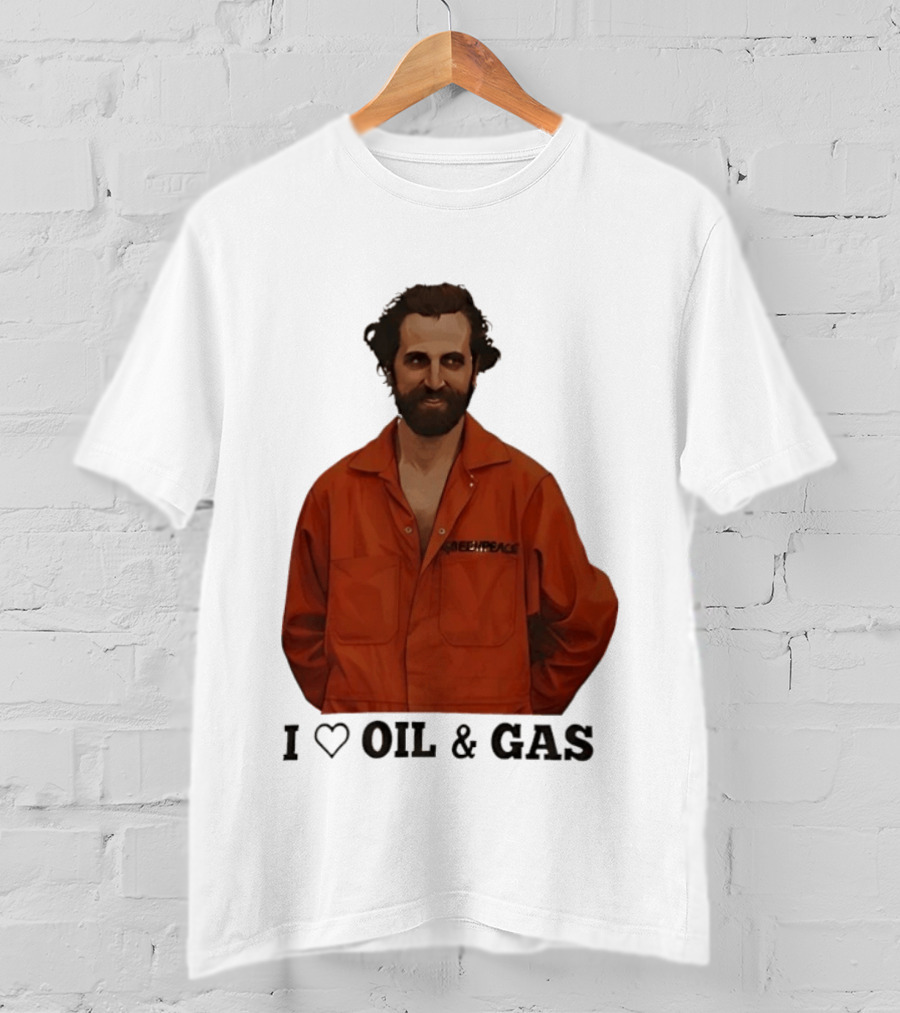 Steven Guilbeault Greenpeace I Love Oil And Gas T-Shirt