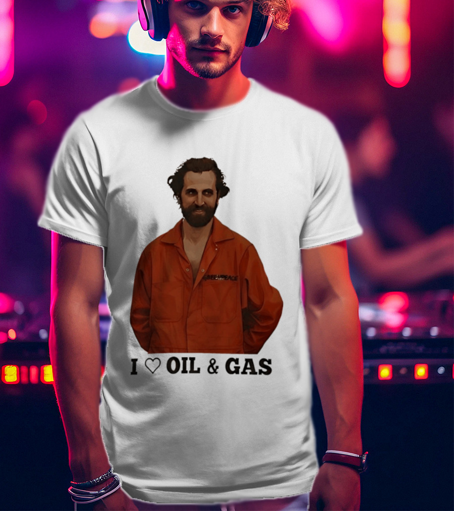Steven Guilbeault Greenpeace I Love Oil And Gas T-Shirt