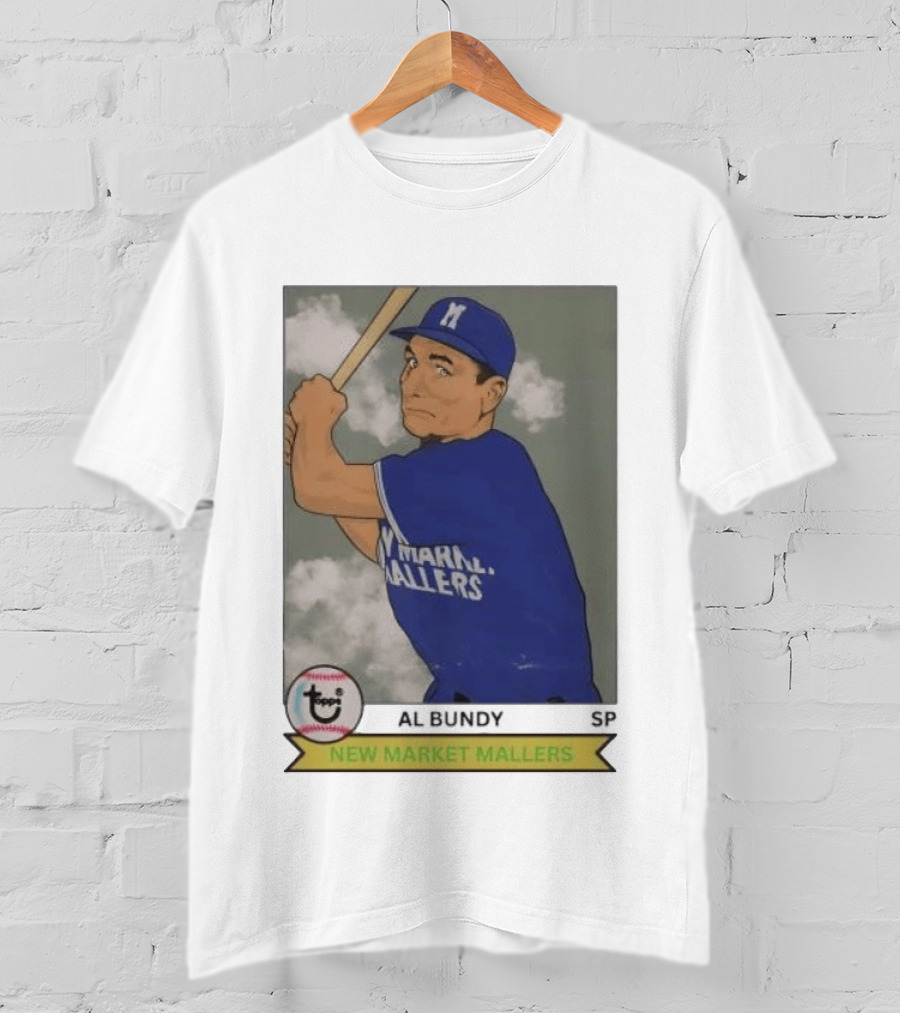 Al Bundy New Market Mallers Baseball Trading Card T-Shirt
