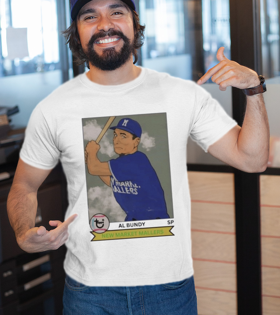 Al Bundy New Market Mallers Baseball Trading Card T-Shirt