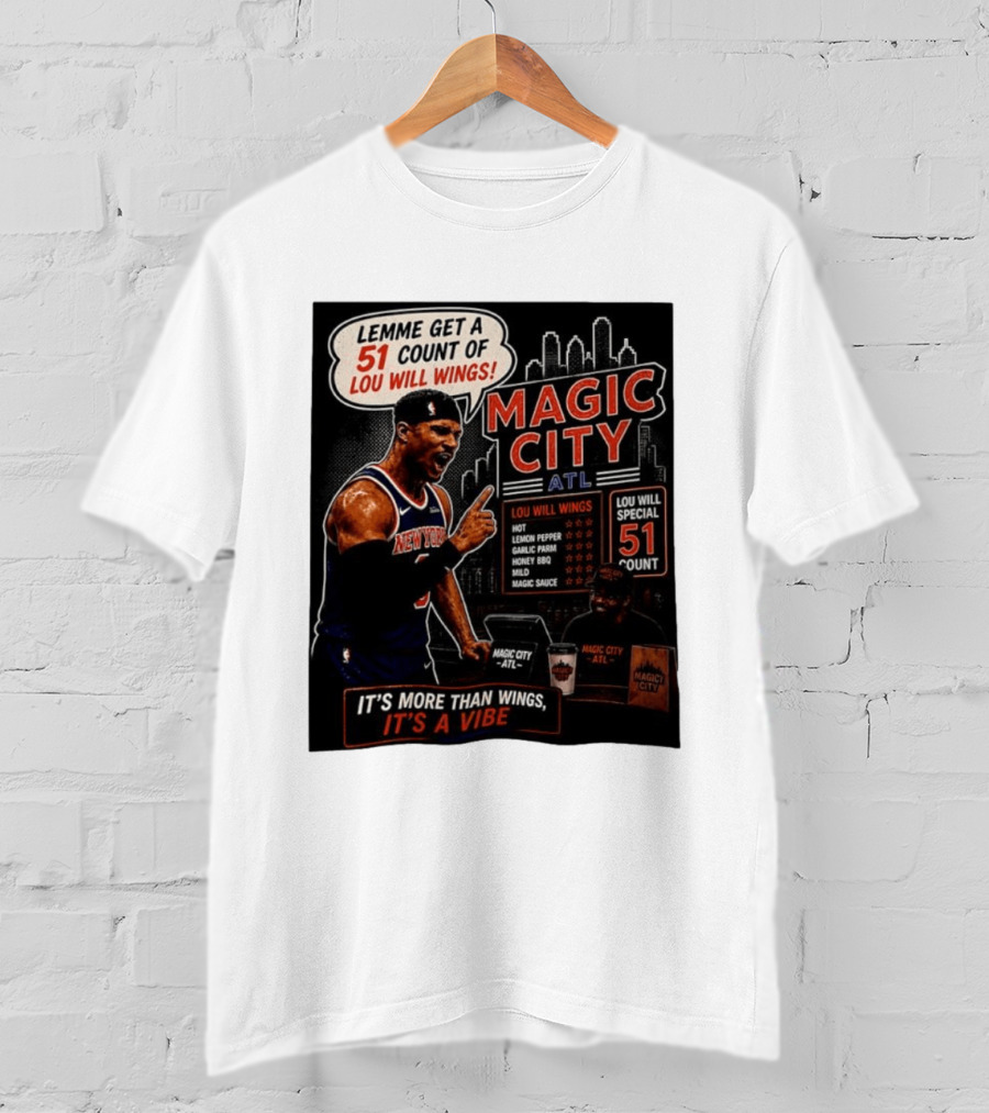 Carmelo Anthony New York Knicks Magic City ATL Lemme Get A 51 Count Of Lou Will Wings Vibe T-Shirt