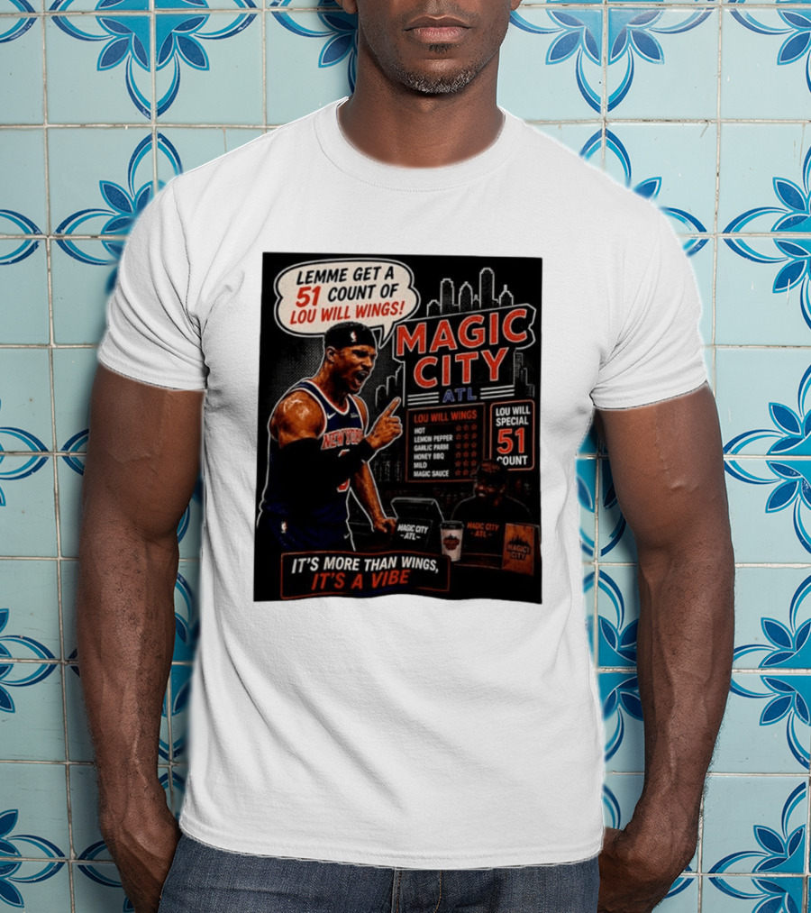 Carmelo Anthony New York Knicks Magic City ATL Lemme Get A 51 Count Of Lou Will Wings Vibe T-Shirt