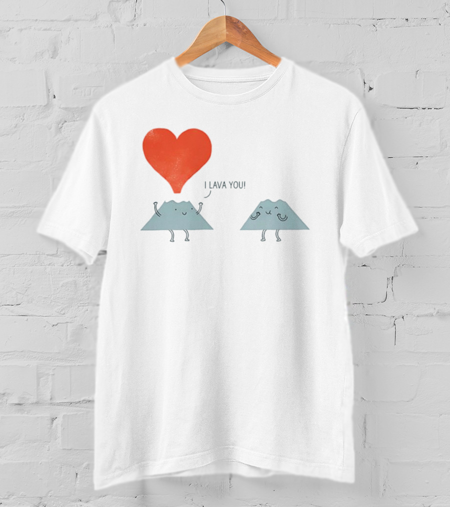 I Lava You Heart Volcanoes Phil Miller T-Shirt