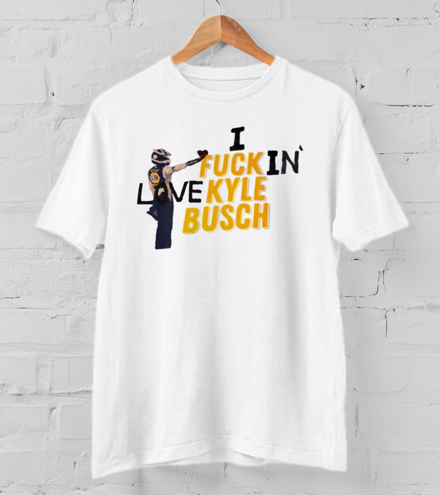I Love Kyle Busch NASCAR Racing 2026 T-Shirt