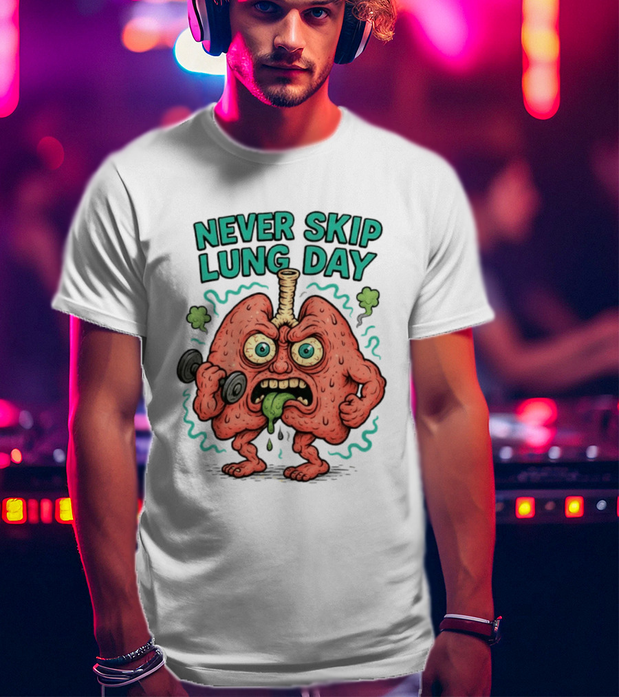 Never Skip Lung Day Funny Fitness Cartoon Lungs Lifting Weights T-Shirt