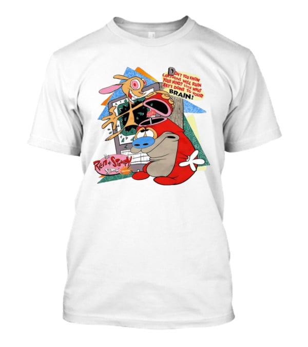 The Ren Stimpy Show Don't You Know Cartoons Will Ruin Your Mind Look What Tests Done To Your Brain T-Shirt