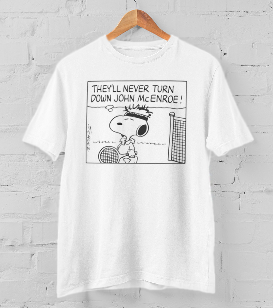 They'll Never Turn Down John McEnroe Snoopy Tennis Comic T-Shirt