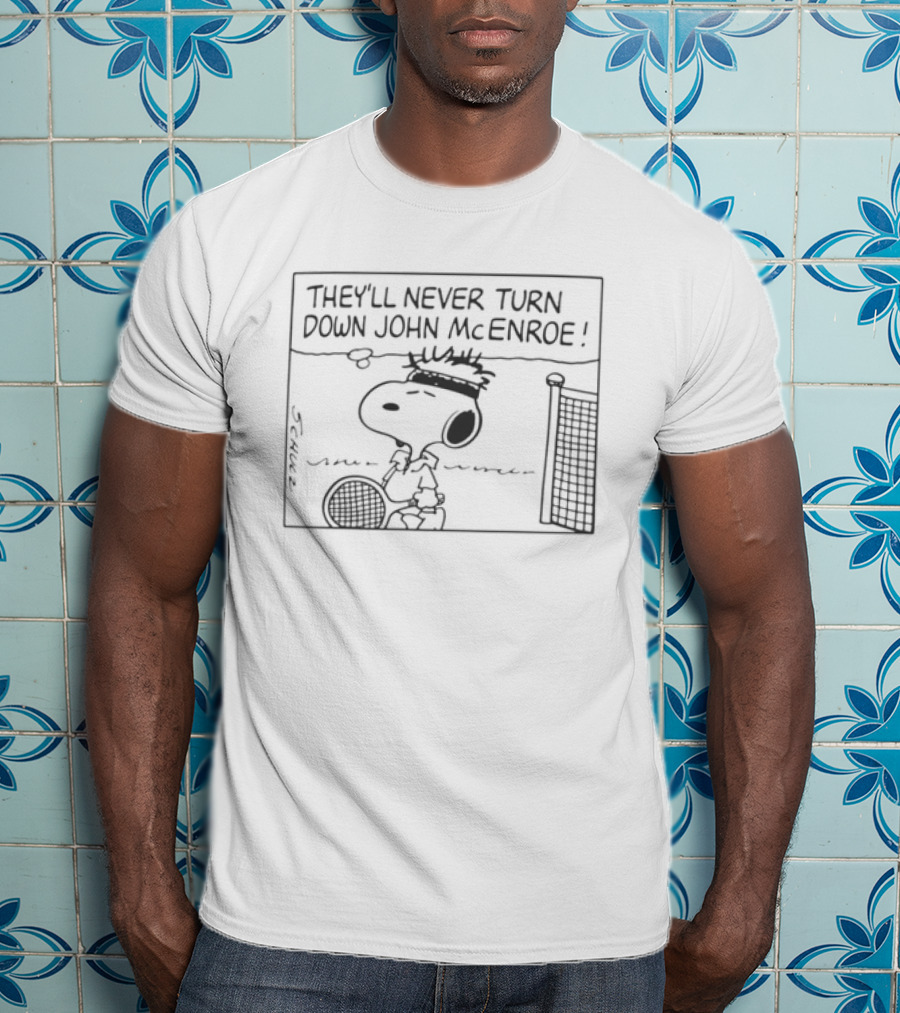 They'll Never Turn Down John McEnroe Snoopy Tennis Comic T-Shirt