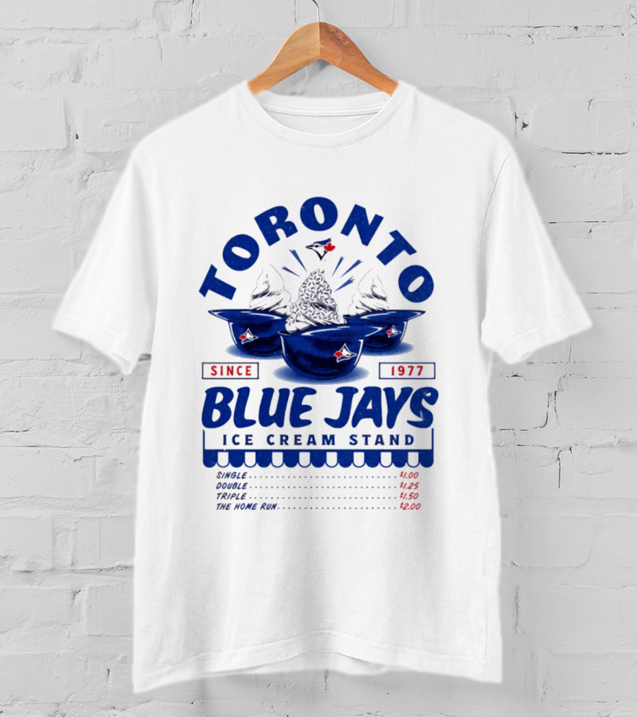 Toronto Blue Jays Ice Cream Stand Since 1977 Single Double Triple Home Run Prices T-Shirt