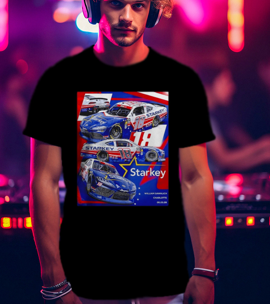 Starkey 18 William Sawalich Joe Gibbs Racing Charlotte Motor Speedway 05.23.26 T-Shirt