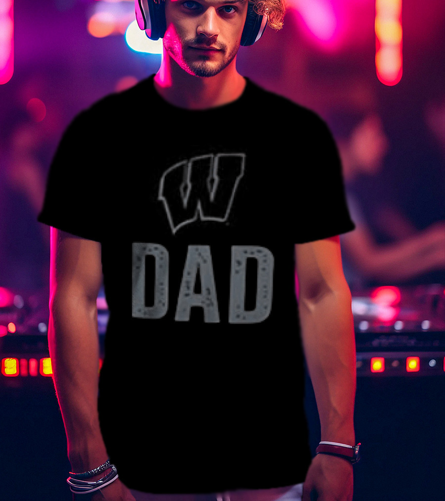 Wisconsin Badgers Dad Father's Day 2026 Two Sided T-Shirt