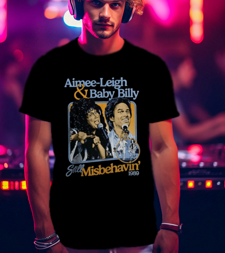Aimee Leigh And Baby Billy Still Misbehavin 1989 Tour T-Shirt