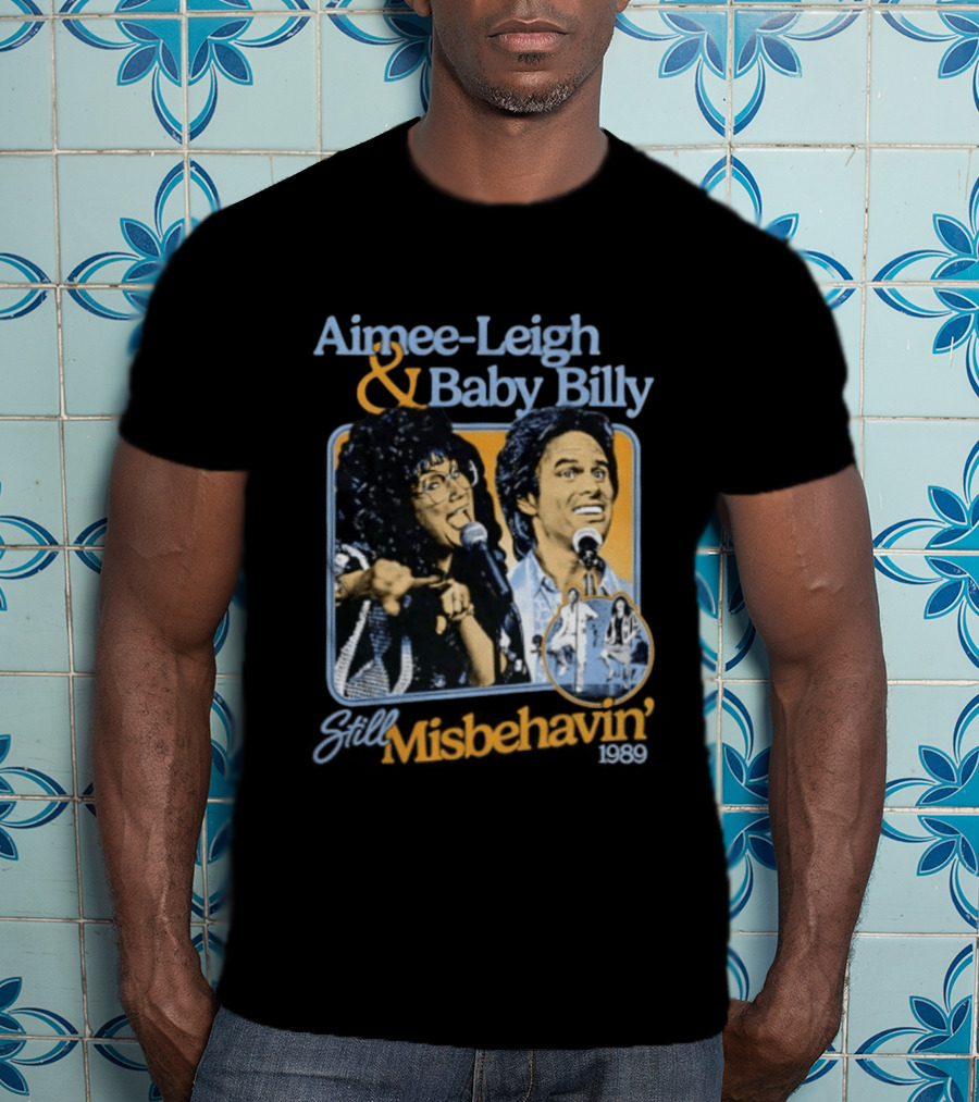 Aimee Leigh And Baby Billy Still Misbehavin 1989 Tour T-Shirt