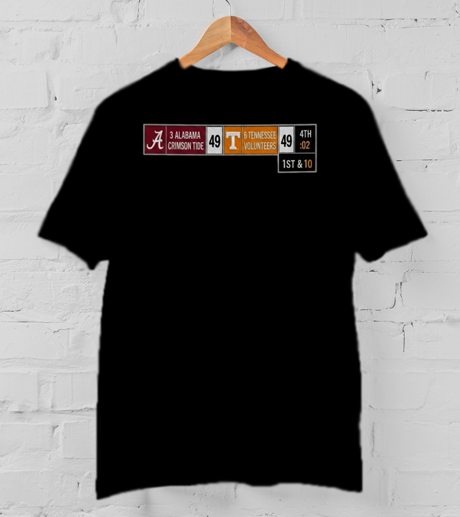 3 Alabama Crimson Tide Vs 6 Tennessee Volunteers 49 49 4th Quarter Scoreboard Hat T-Shirt