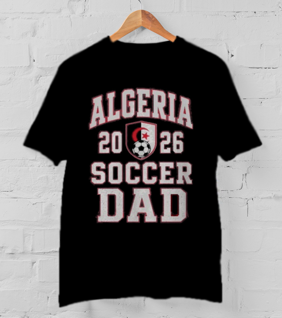 Algeria 2026 Soccer Dad Fan Gear T-Shirt
