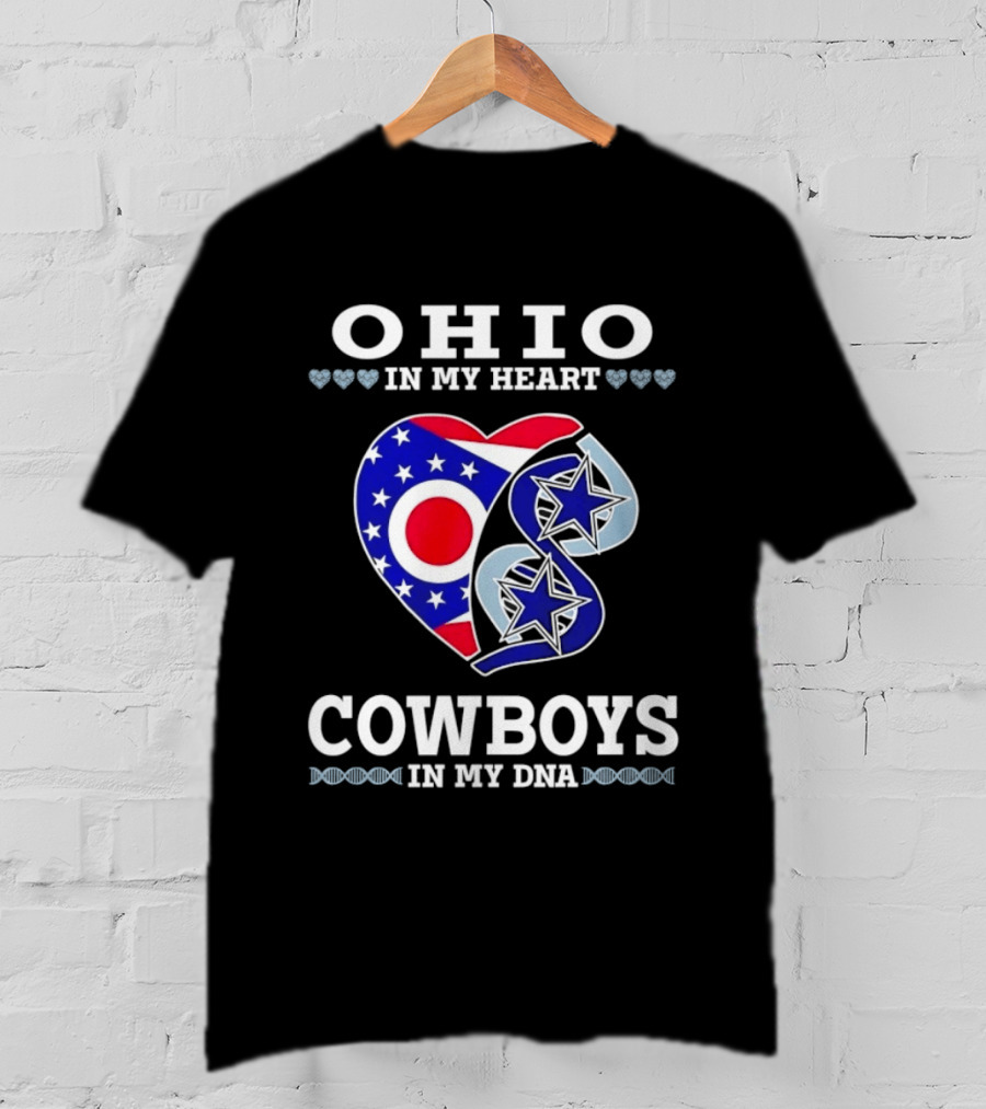 Ohio In My Heart Cowboys In My DNA T-Shirt