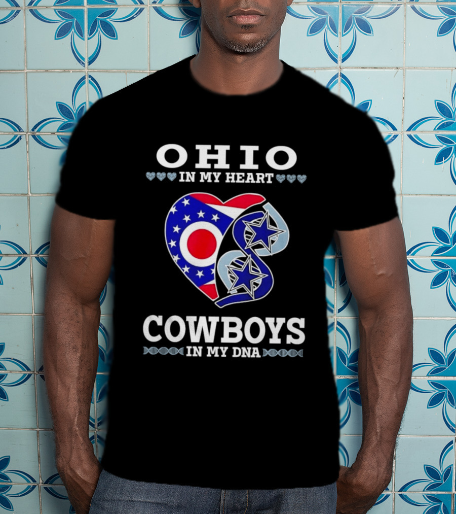 Ohio In My Heart Cowboys In My DNA T-Shirt