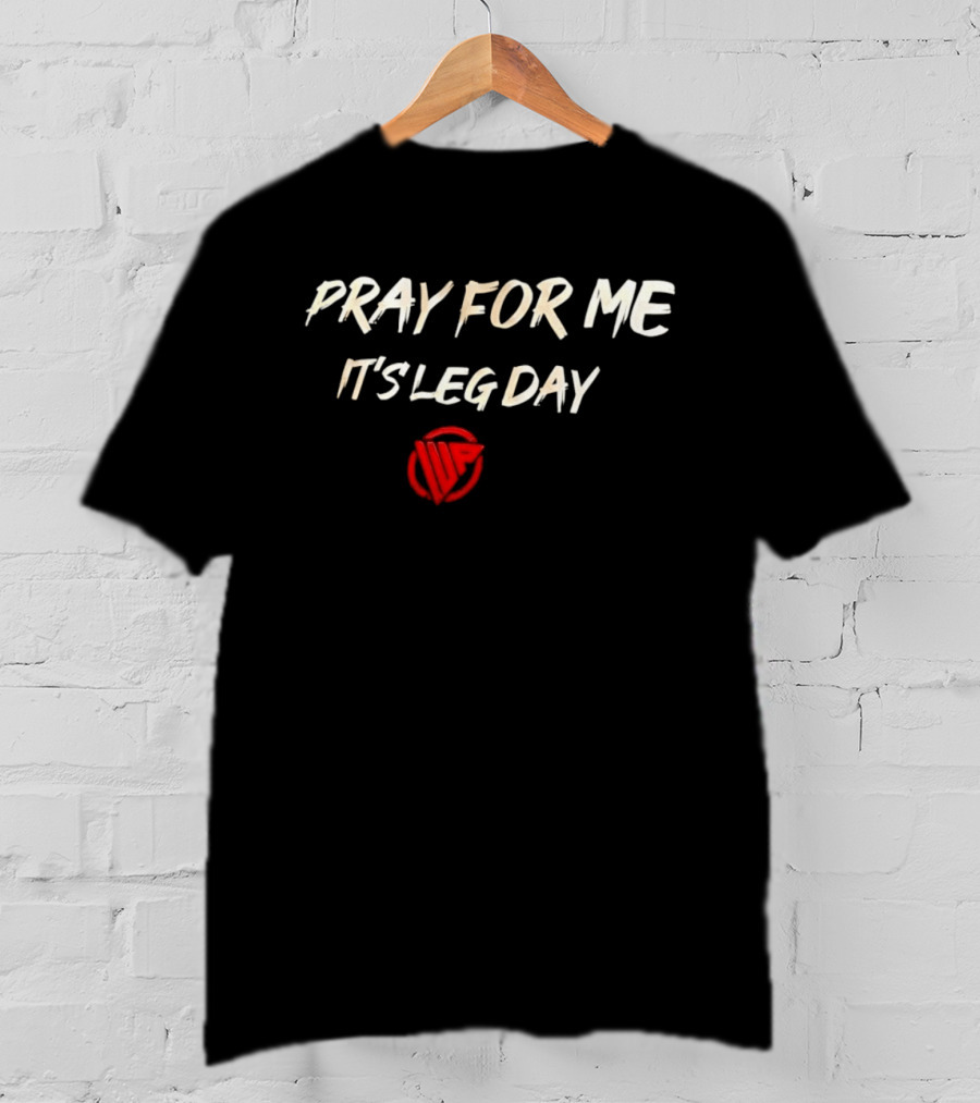 Pray For Me It's Leg Day Gym Motivation Red Barbell T-Shirt