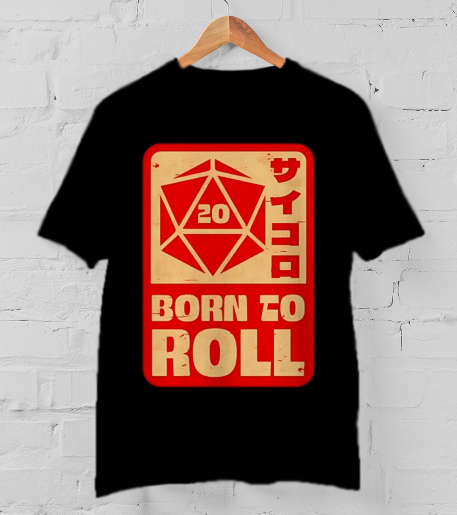 20 Born To Roll RPG Japanese T-Shirt