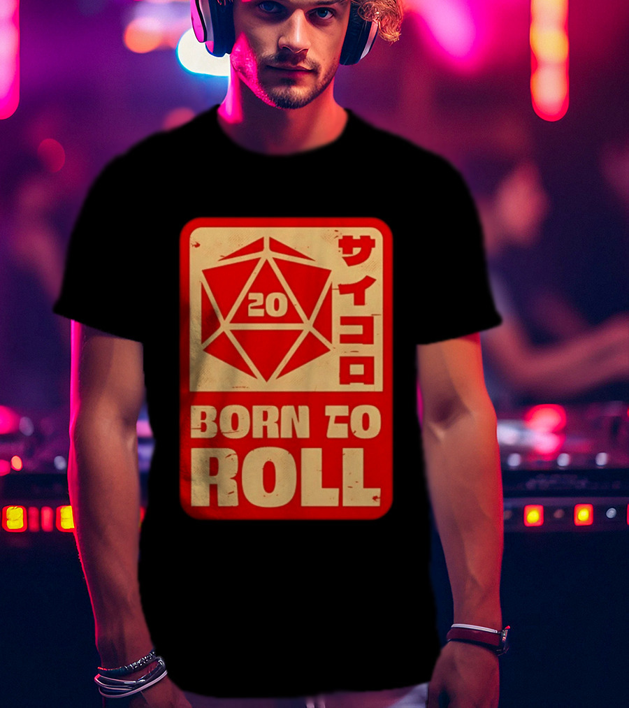 20 Born To Roll RPG Japanese T-Shirt
