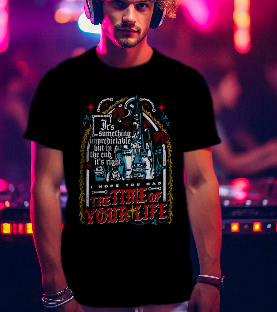 The Time Of Your Life It's Something Unpredictable Castle Fireworks T-Shirt
