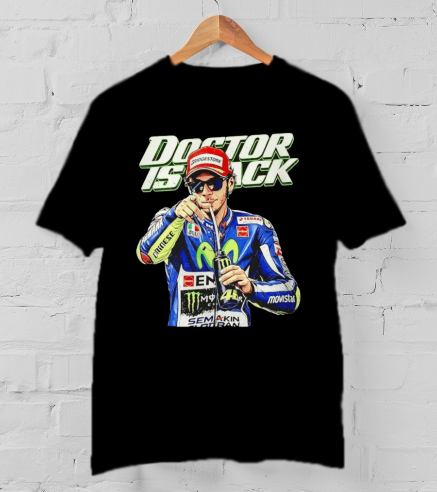 Valentino Rossi Doctor Is Back MotoGP Legend Bridgestone Yamaha Movistar Monster Energy Dainese T-Shirt