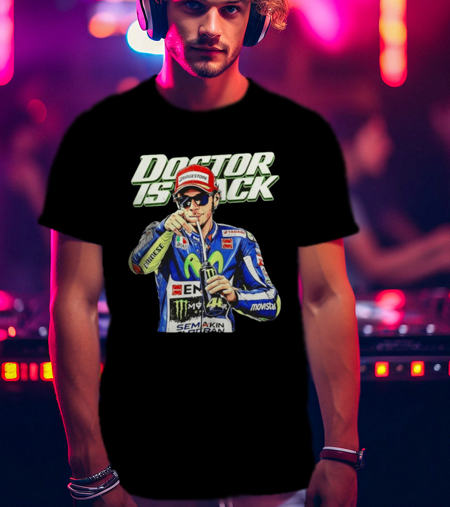 Valentino Rossi Doctor Is Back MotoGP Legend Bridgestone Yamaha Movistar Monster Energy Dainese T-Shirt
