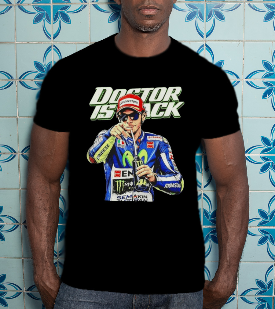 Valentino Rossi Doctor Is Back MotoGP Legend Bridgestone Yamaha Movistar Monster Energy Dainese T-Shirt