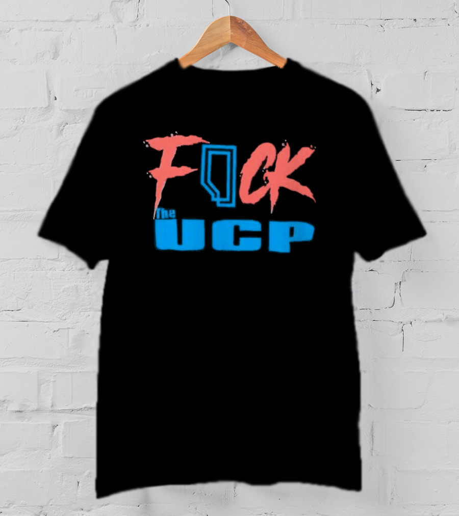 Alberta F*ck The UCP Political T-Shirt