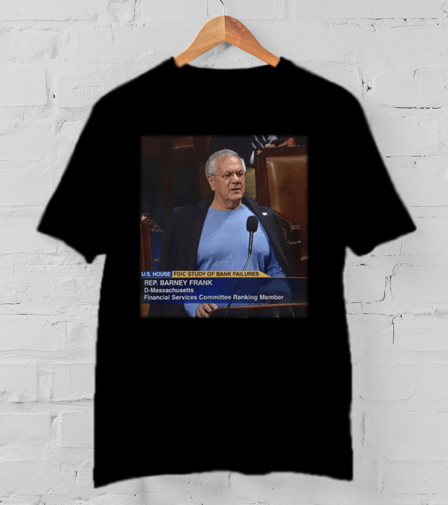 U.S. House FDIC Study Of Bank Failures Rep. Barney Frank D Massachusetts Financial Services Committee Ranking Member T-Shirt