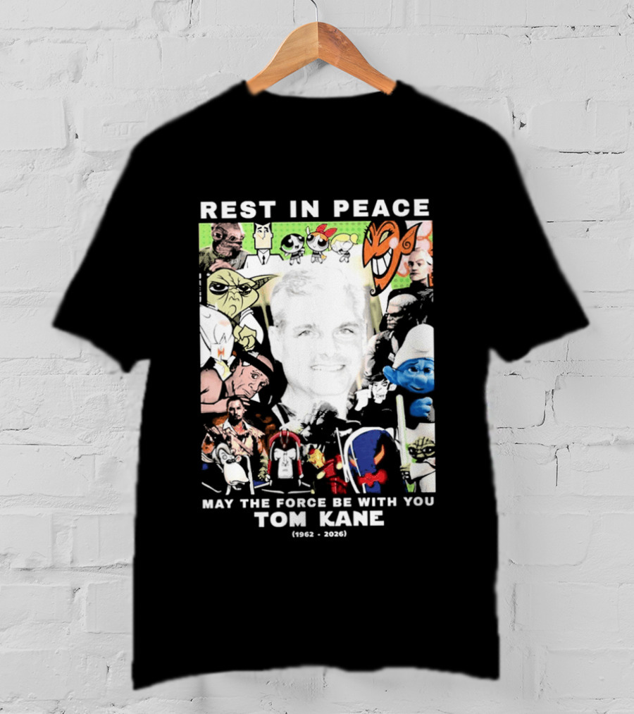 Rest In Peace Tom Kane May The Force Be With You 1962 2021 T-Shirt