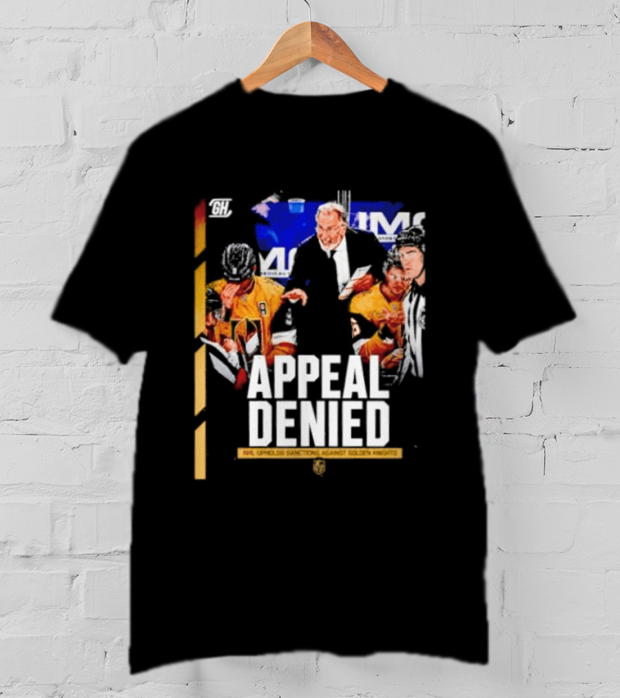 NHL Vegas Golden Knights Appeal Denied Sanctions Upheld T-Shirt