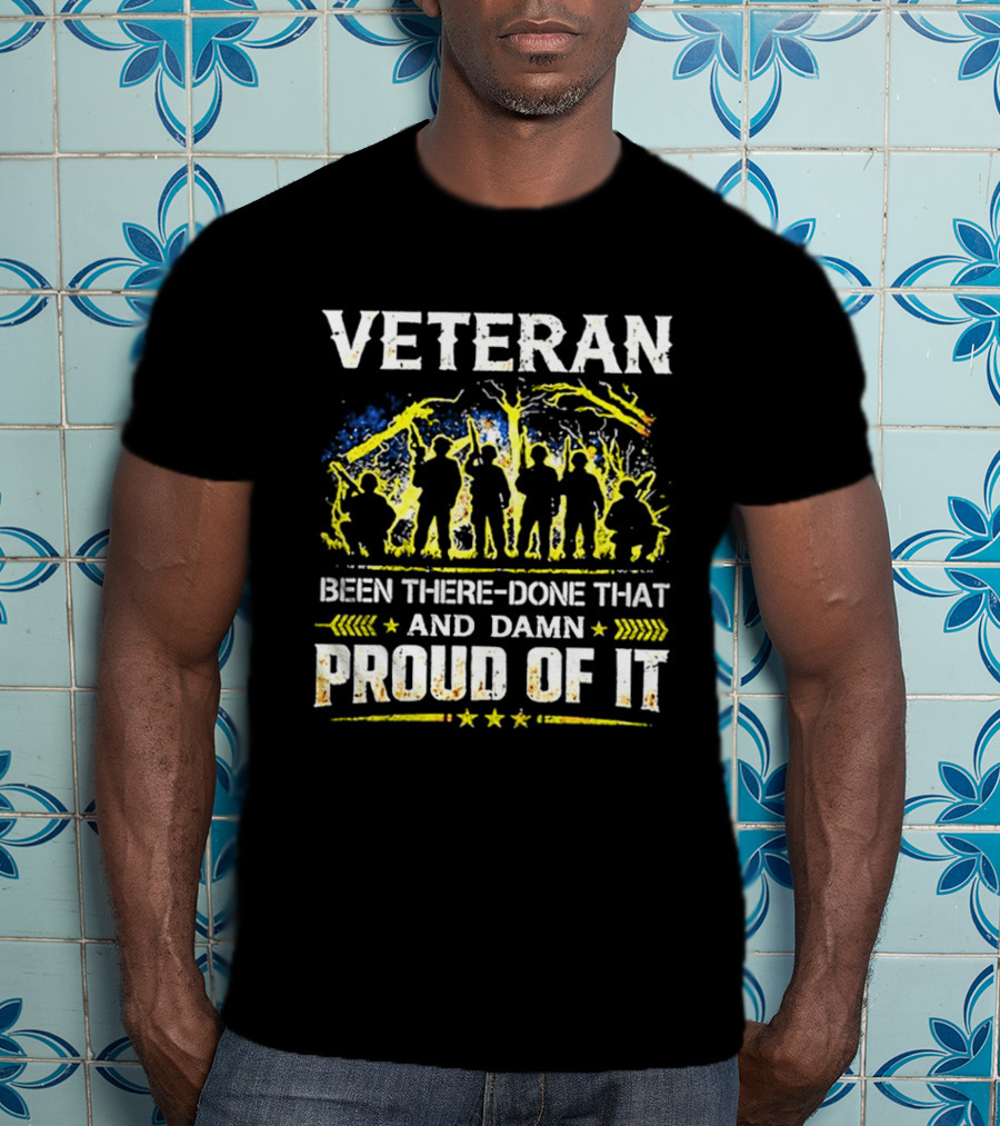 Veteran Been There Done That Damn Proud Of It Silhouette Military T-Shirt