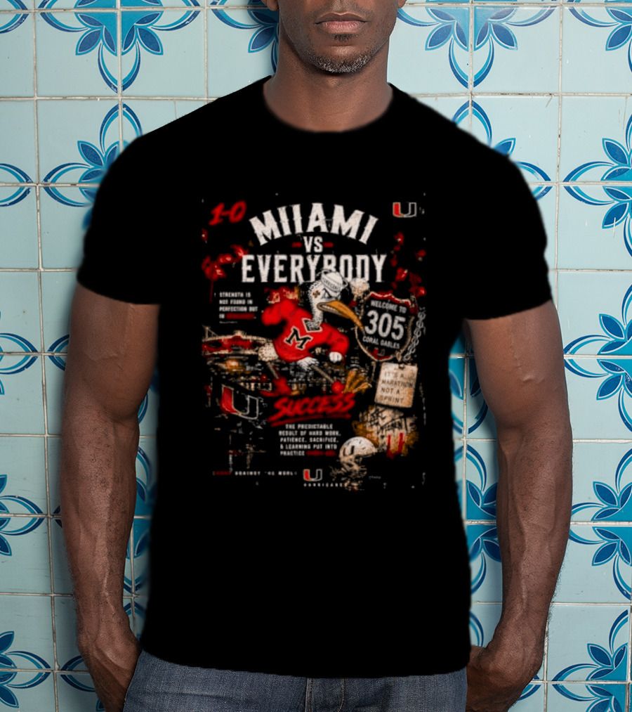 Miami Hurricanes Vs Everybody Welcome To 305 Success T-Shirt
