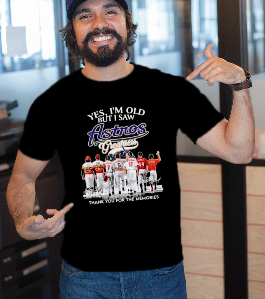 Yes I'm Old But I Saw Astros Greatest Thank You For The Memories T-Shirt