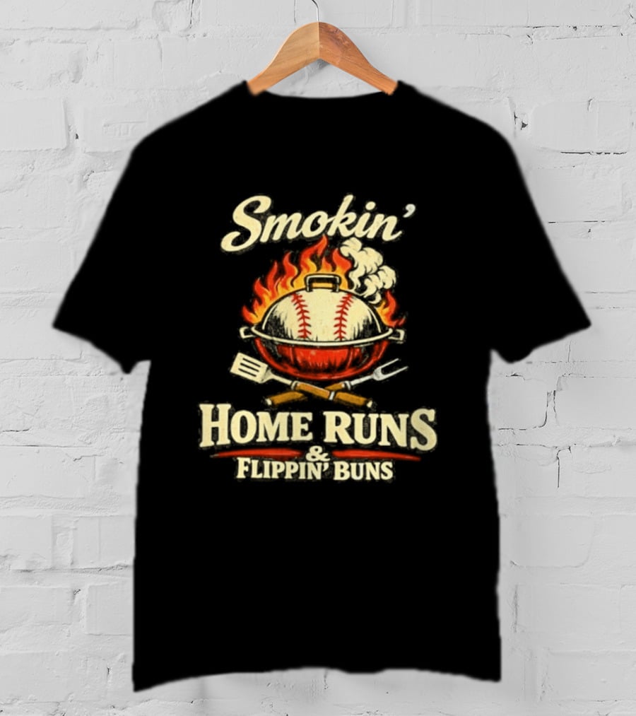 Smokin Home Runs Flippin Buns Baseball Grill Flame T-Shirt