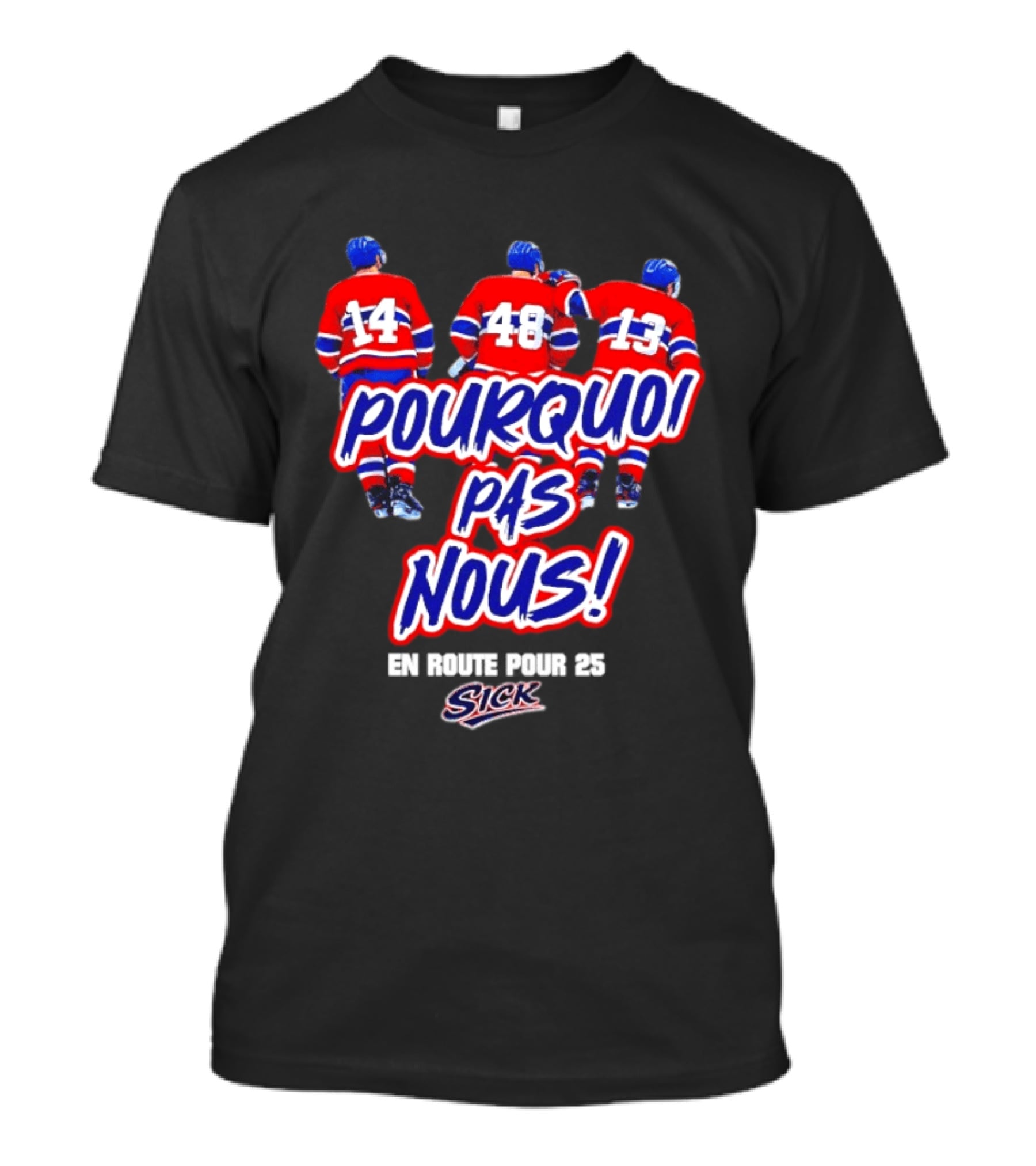Montreal Canadiens Pourquoi Pas Nous En Route Pour 25 Hockey T-Shirt