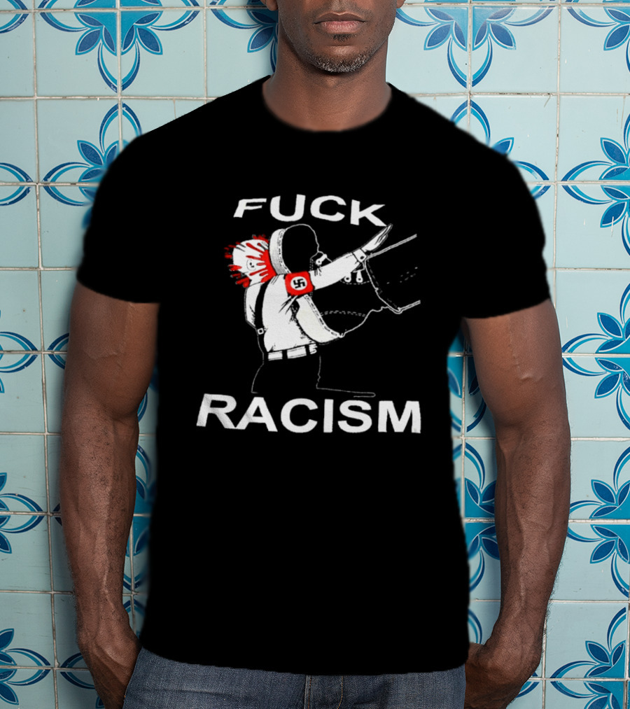 Fuck Racism Kicking On Fascist Silhouette With Red Paint Splatters T-Shirt