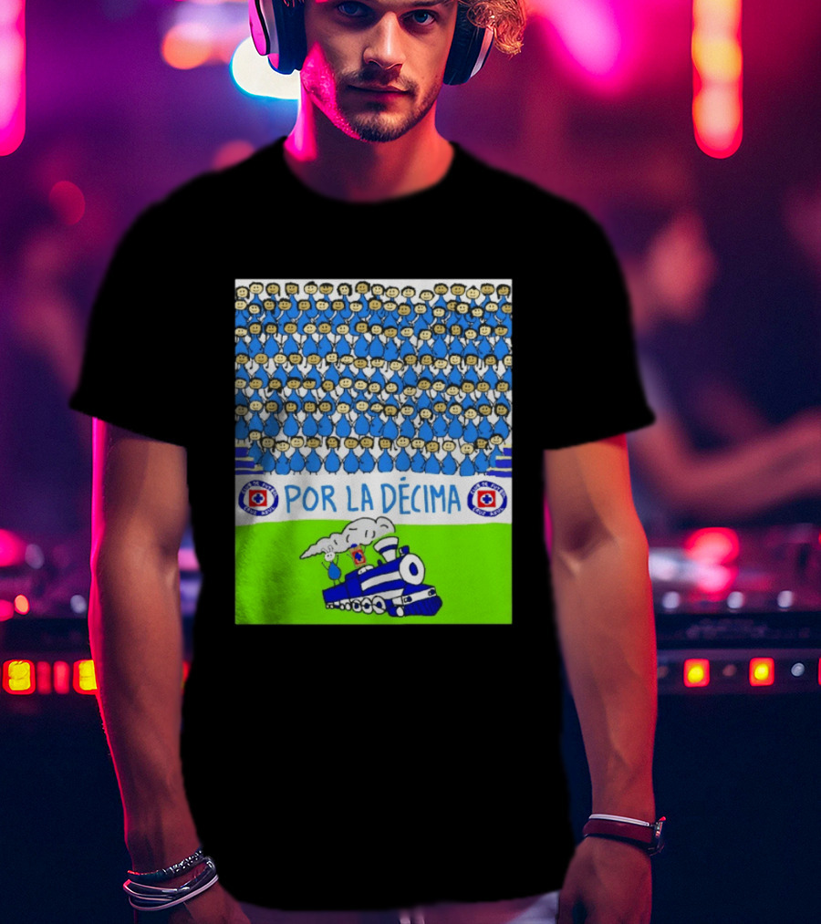 Crowd Celebrating Por La Décima With Train And Cruz Azul T-Shirt