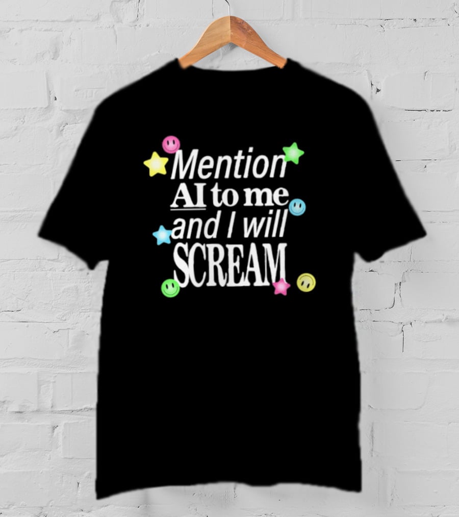 Mention AI To Me And I Will Scream Colorful Stars T-Shirt