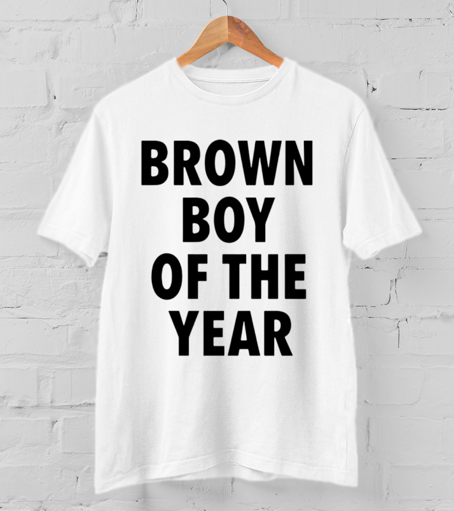 Brown Boy Of The Year T-Shirt