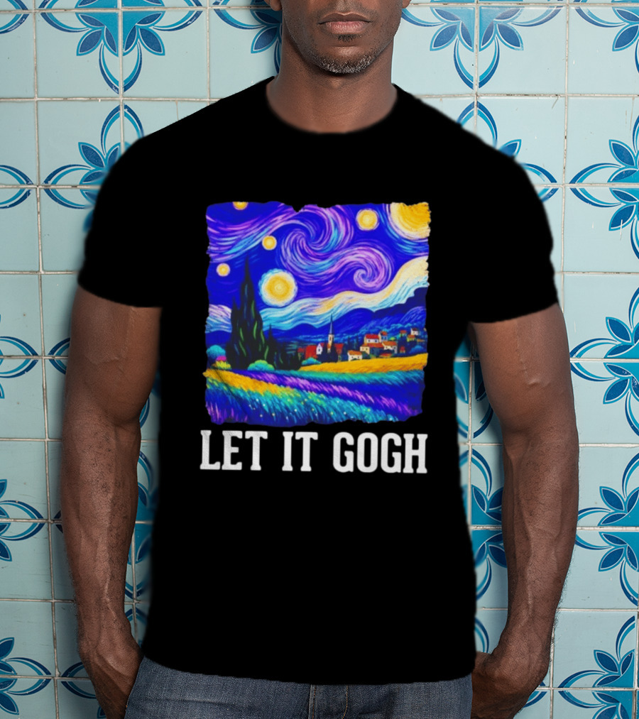 Let It Gogh Starry Night Van Gogh T-Shirt