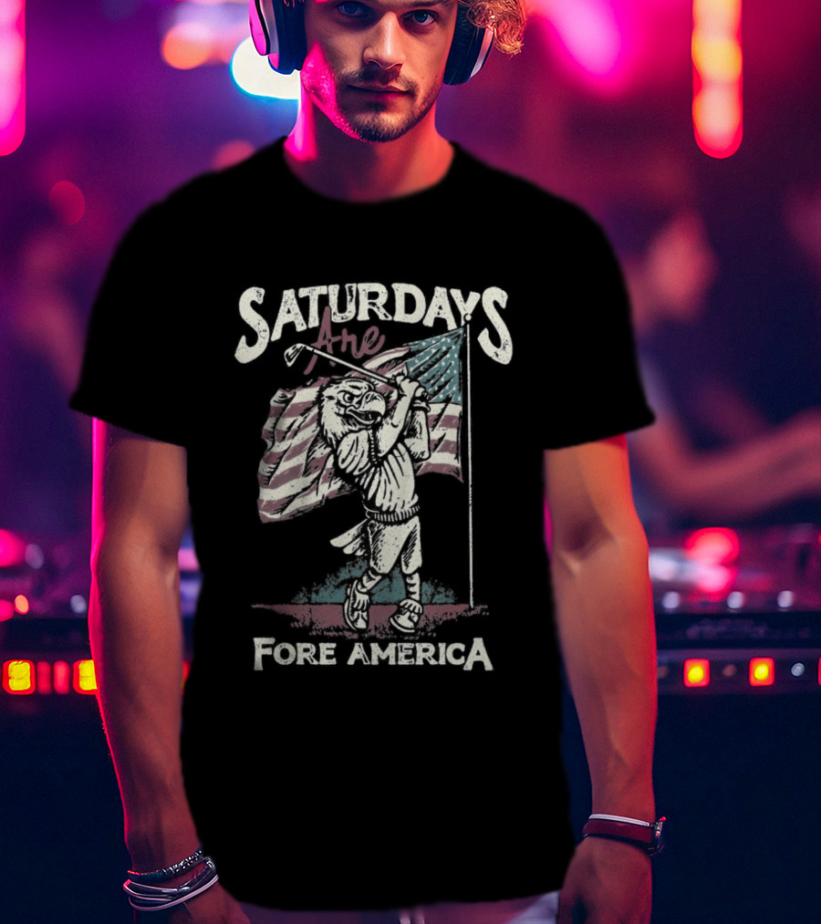 Saturdays Are Fore America Patriotic Golf With American Flag T-Shirt