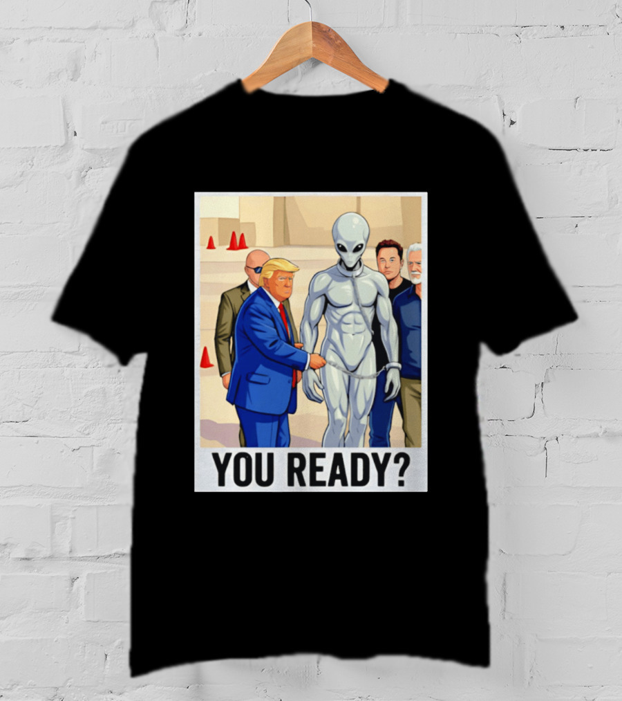 Trump Alien Encounter You Ready Scene With Notable Figures T-Shirt