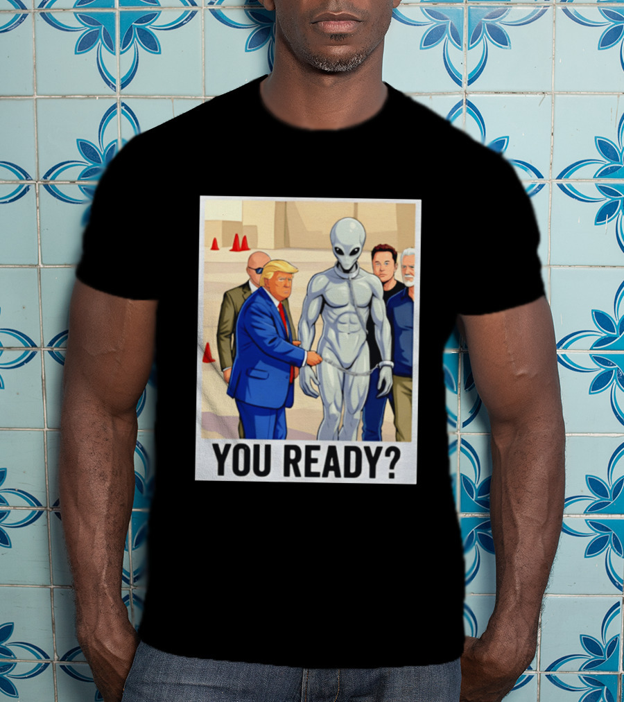 Trump Alien Encounter You Ready Scene With Notable Figures T-Shirt