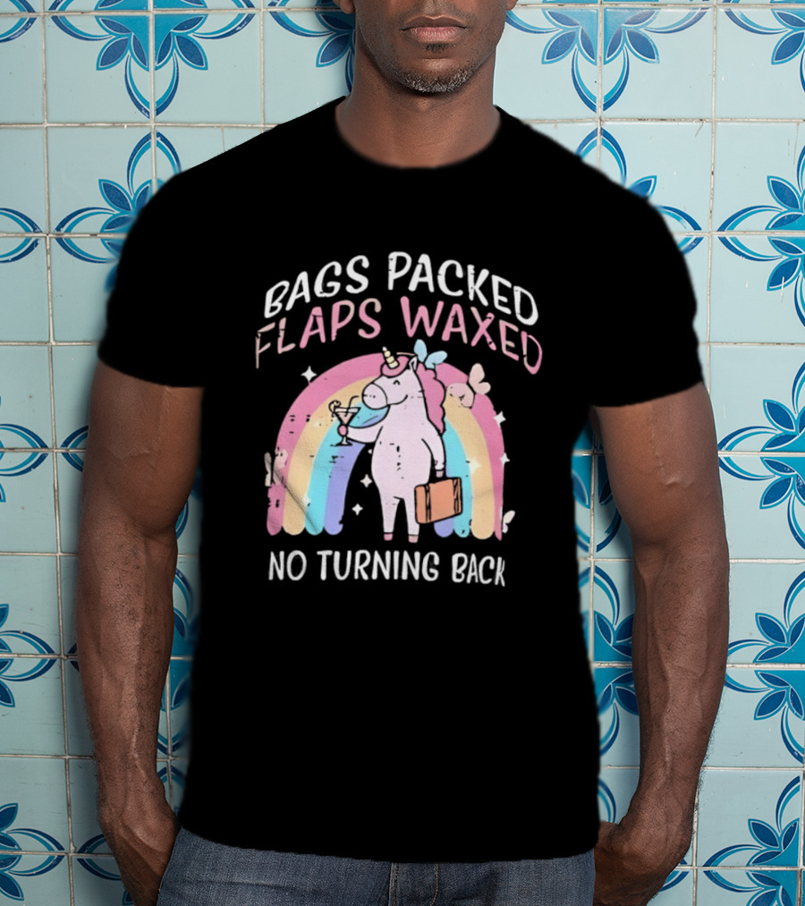 Bags Packed Flaps Waxed No Turning Back Unicorn Rainbow Adventure T-Shirt