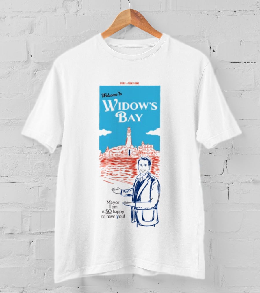 Welcome To Widows Bay Mayor Tom Is So Happy To Have You Lighthouse Scene T-Shirt