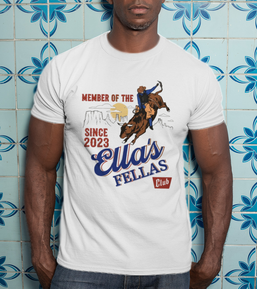Member Of The Ella's Fellas Club Western Rodeo Since 2023 Cowboy Bull Rider Desert Sunset T-Shirt