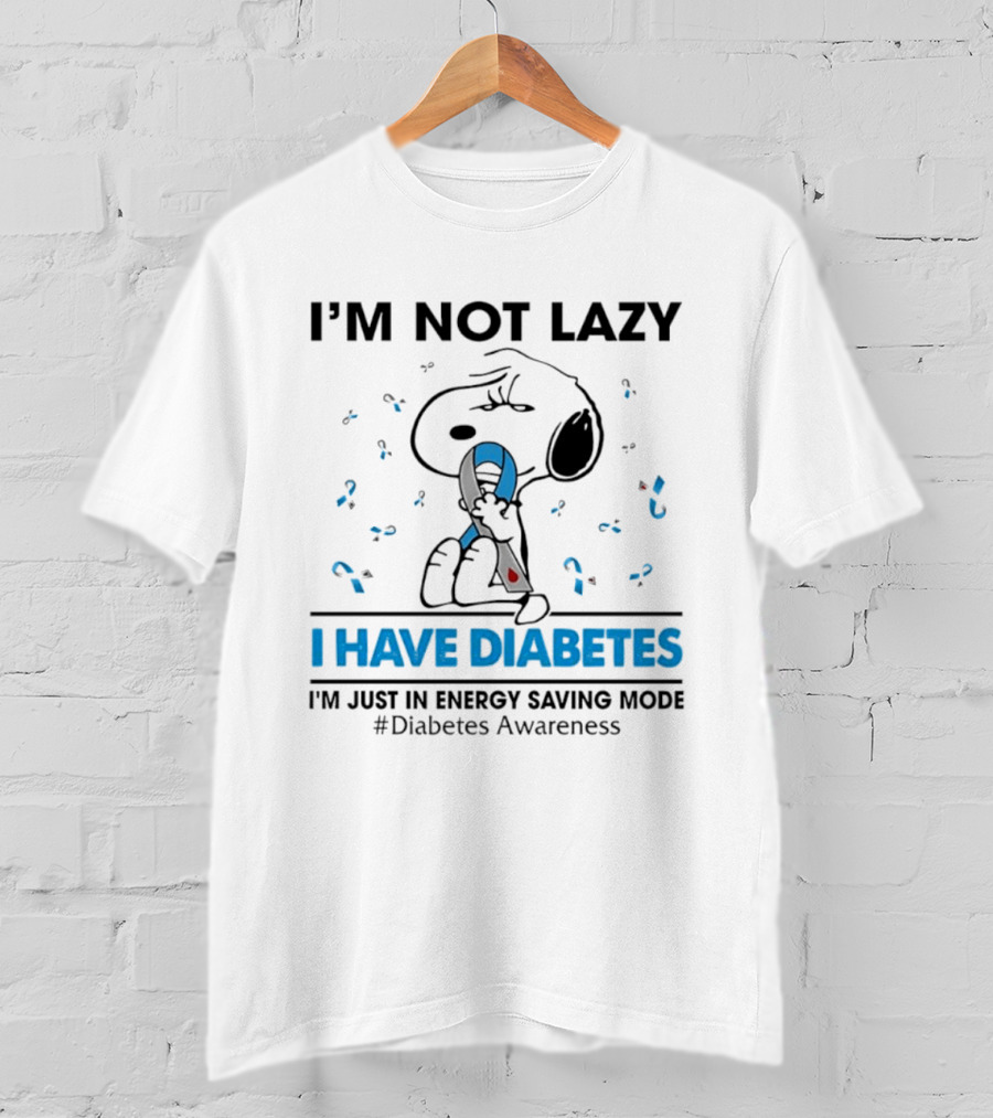 I'm Not Lazy Snoopy I Have Diabetes I'm Just In Energy Saving Mode Diabetes Awareness T-Shirt